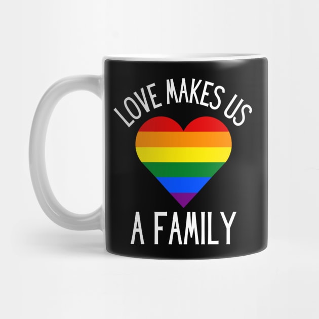 Love Makes Us a Family - Rainbow Heart by Prideopenspaces